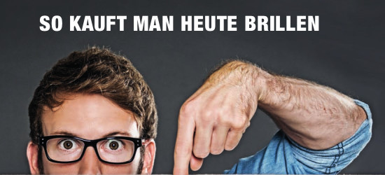 SO KAUFT MAN HEUTE BRILLEN